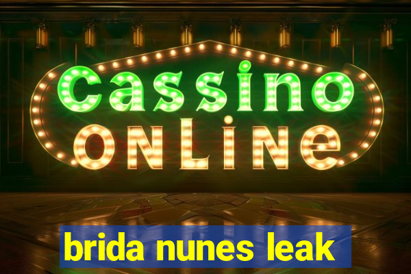 brida nunes leak